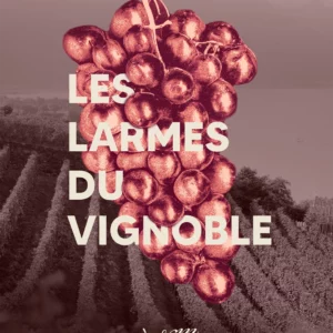 Les larmes du vignoble